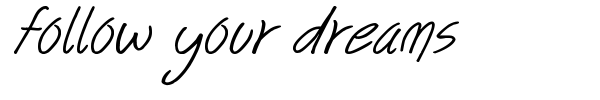 Follow your dreams font preview